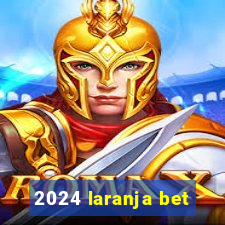 2024 laranja bet